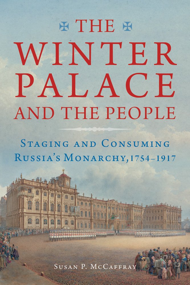 The Winter Palace And The People Staging And Consuming -