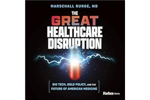 The Great Healthcare Disruption: Big Tech, Bold Policy, and the Future of American Medicine