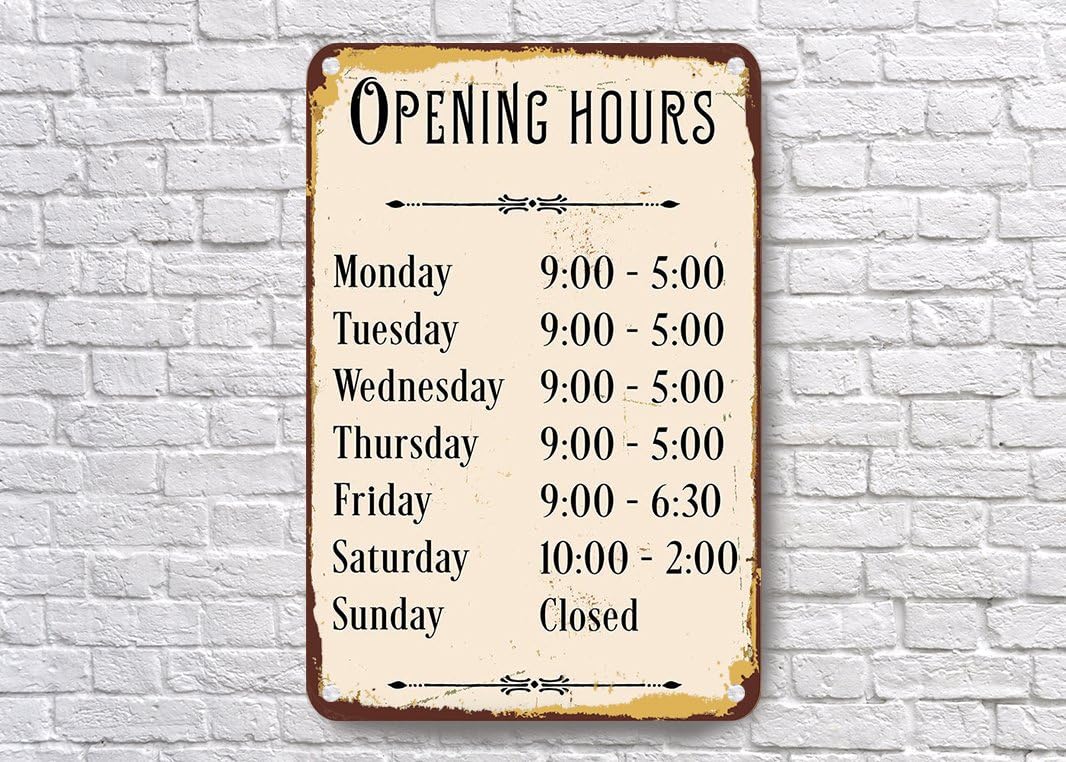 No Minimum Vintage Opening Hours Sign Opening Hours Outdoor Grade Opening Hours Sign Customizable Business Sign Opening Times 16 X 12inch Metal Tin Sign Kitchen Home Sale Online Discount Low Price