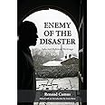 Enemy of the Disaster: Selected Political Writings of Renaud Camus