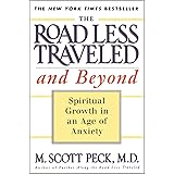 The Road Less Traveled and Beyond: Spiritual Growth in an Age of Anxiety