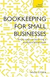 Bookkeeping for Small Businesses: Simple steps to becoming a confident bookkeeper (Teach Yourself)