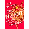 The H-Spot: The Feminist Pursuit of Happiness