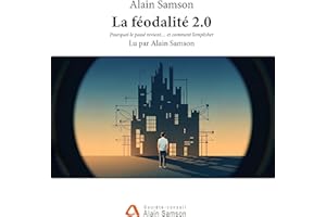 La féodalité 2.0: Pourquoi le passé revient… et comment l’empêcher
