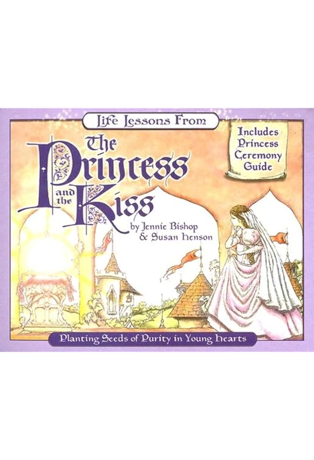 Princess & the Kiss: A Story of God's Gift of Purity: Bishop