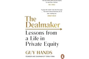 The Dealmaker: Lessons from a Life in Private Equity