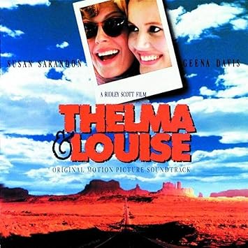 Hans Zimmer Various Artists Thelma Louise Original Motion Picture Soundtrack Amazon Com Music