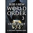 Rise of the New World Order 3: The Great Reset