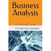 Business Analysis: A Practical Guide