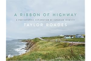 A Ribbon of Highway: A Photographic Exploration of Canadian Identity