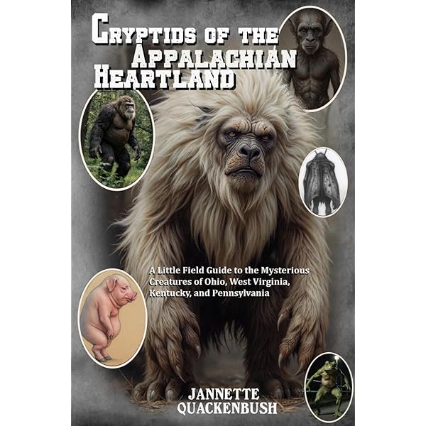 Cryptids of the Appalachian Heartland- a Little Field Guide to the