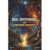 Dual-Quaternions and Computer Graphics
