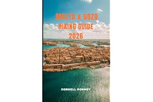 MALTA & GOZO HIKING GUIDE 2026: Best Coastal Trails, Hidden Coves, and Map-Free Directions for Beginners, Families & Solo Tre