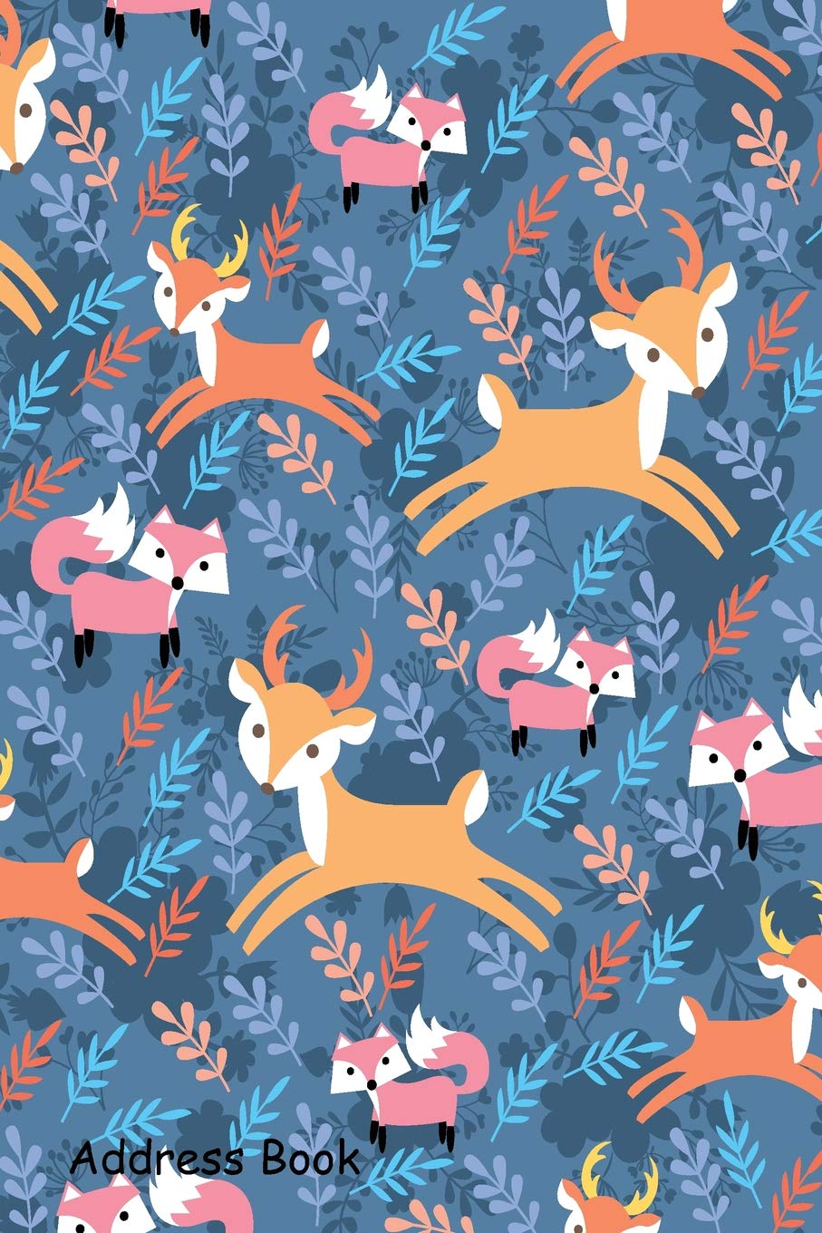 Address Book: For Contacts, Addresses, Phone, Email, Note,Emergency Contacts,Alphabetical Index With Cute Deer And Fox