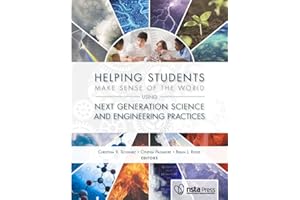 Helping Students Make Sense of the World Using Next Generation Science and Engineering Practices