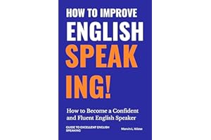 How to Improve English Speaking: How to Become a Confident and Fluent English Speaker