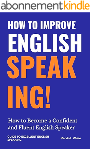 Download How to Improve  English Speaking: How to Become a Confident and Fluent English Speaker (English Edition) PDF