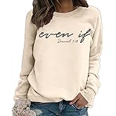 LLuao Even If Dan Iel 3 18 Christian Verse Faith Sweatshirt