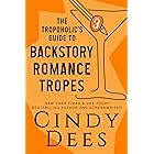 The Tropoholic's Guide to Backstory Romance Tropes (The Tropoholic's Guides)