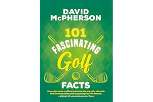 101 Fascinating Golf Facts