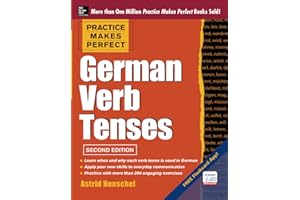 Practice Makes Perfect German Verb Tenses, 2nd Edition: With 200 Exercises + Free Flashcard App