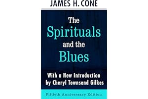 The Spirituals and the Blues: 50th Anniversary Edition