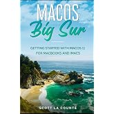 MacOS Big Sur: Getting Started With MacOS 11 For Macbooks and iMacs