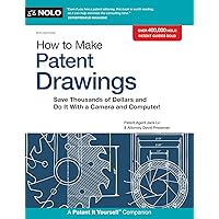 How to Make Patent Drawings: Save Thousands of Dollars and Do It With a Camera and Computer!