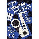 Where the Jazz Band Plays - The Weary Blues - Poetry by Langston Hughes