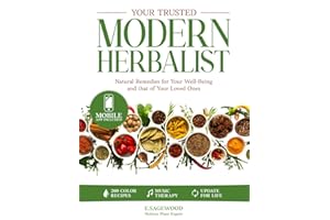 Your Trusted Modern Herbalist: Discover Natural Remedies and Access a Mobile App with Constantly Updated Recipes to Cultivate Harmony, while Supporting Your Well-Being and that of Your Loved Ones
