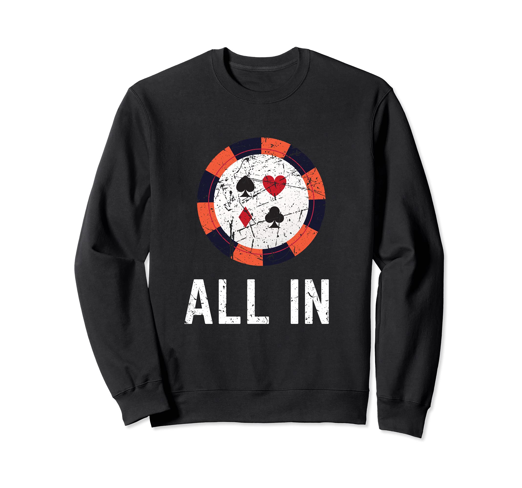 Funny Poker Player All In Poker Chip Loves Gambling Sweatshirt
