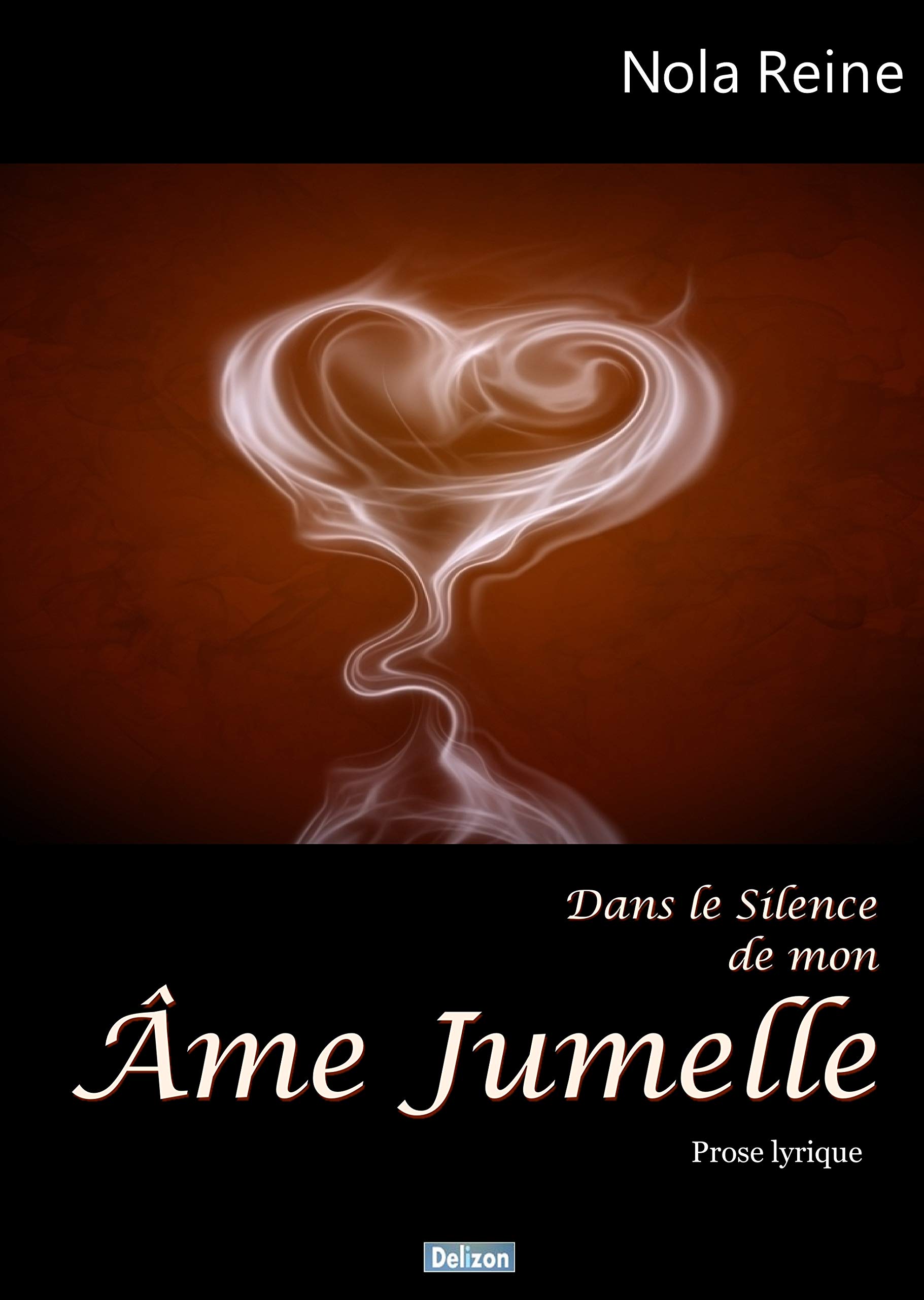 Dans Le Silence De Mon Ame Jumelle Reine Nola Amazon Fr Livres