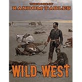 The Book of Random Tables: Wild West: 26 1D100 Random Tables for Tabletop Role-Playing Games (The Books of Random Tables)