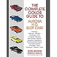 The Complete Color Guide to Aurora H. O. Slot Cars