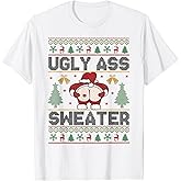 Ugly Ass Christmas Funny Santa Xmas T-Shirt