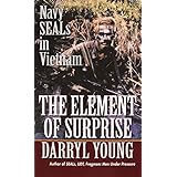 The Element of Surprise: Navy Seals in Vietnam