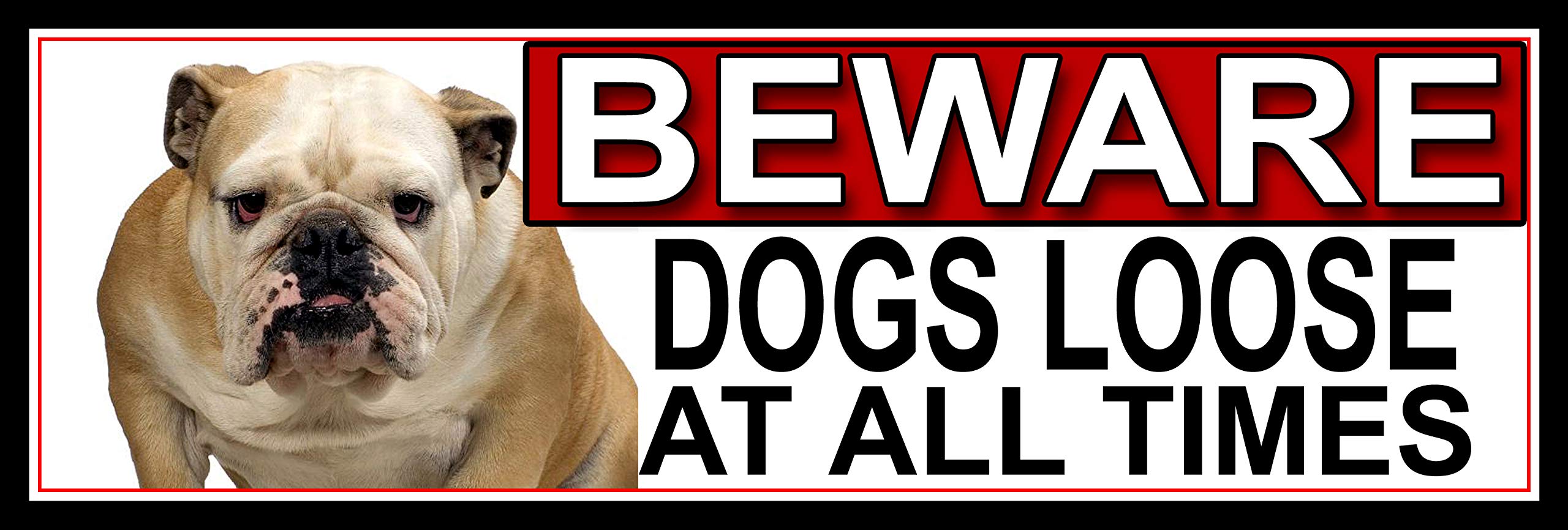 SHAWPRINT Bull Terrier BEWARE DOGS LOOSE AT ALL TIMES METAL GATE SIGN 266mm x 87mm. (374H2)