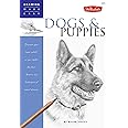 Dogs and Puppies: Discover your "inner artist" as you explore the basic theories and techniques of pencil drawing (Drawing Ma