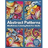 Abstract Patterns: Mindfulness Coloring Book For Adults