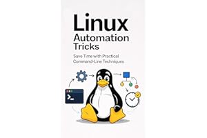 Linux Automation Tricks: Save Time with Practical Command-Line Techniques