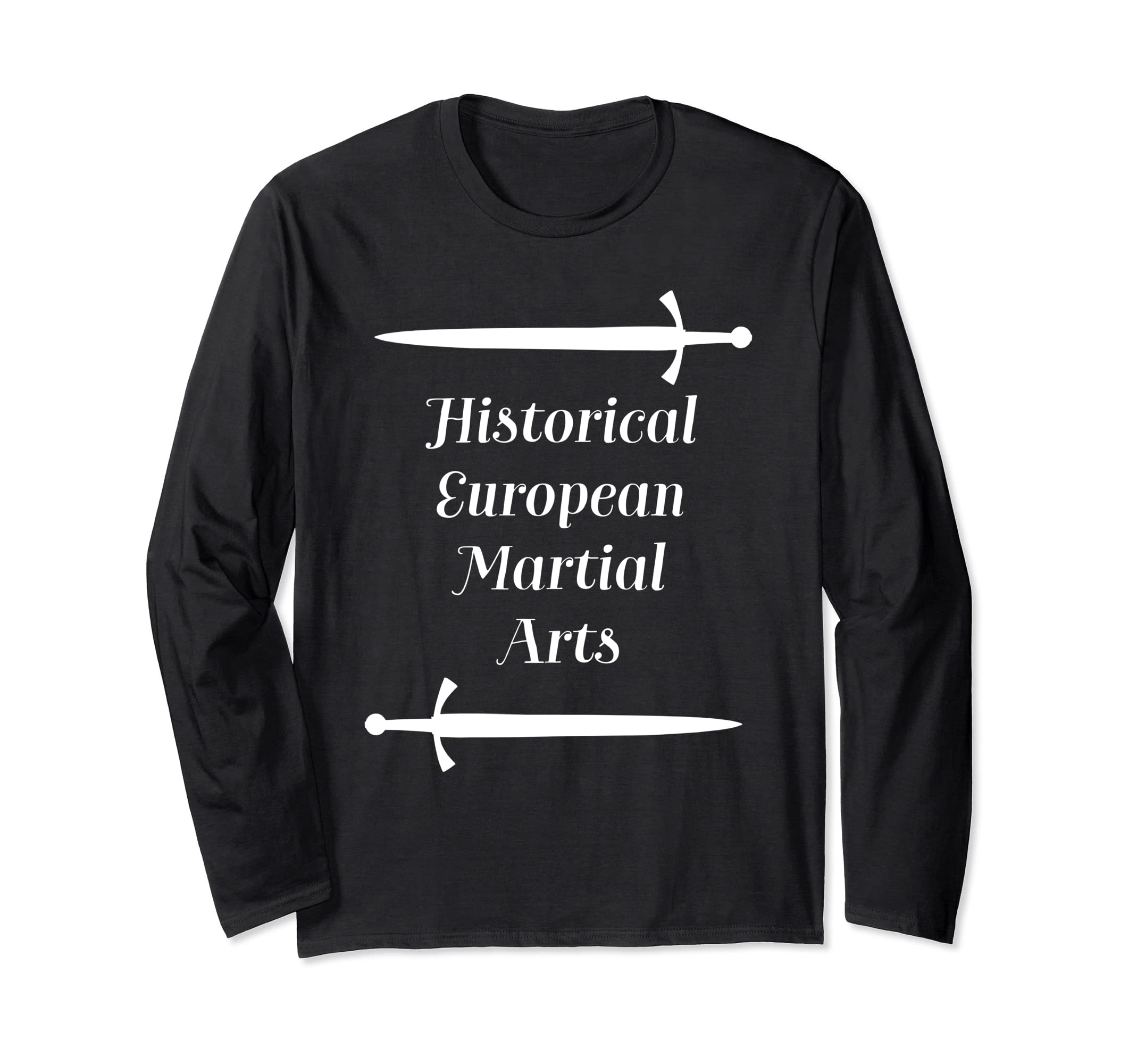 Historical European Martial Arts Sword Medieval LARP Duel Long Sleeve T-Shirt