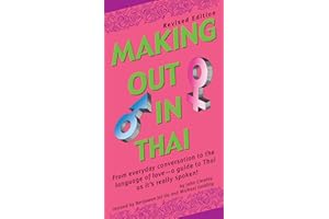 Making Out in Thai: Revised Edition (Thai Phrasebook)