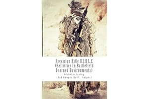 Precision Rifle B.I.B.L.E: (Ballistics In Battlefield Learned Environments)