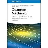 Quantum Mechanics, Volume 2: Angular Momentum, Spin, and Approximation Methods