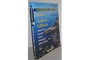 The Cruising Guide to Central and Southern California: Golden Gate to Ensenada, Mexico, Including the Offshore Islands