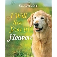 I Will See You in Heaven