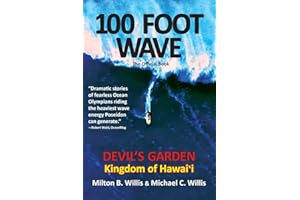 100 FOOT WAVE The Official Book: Devil's Garden Kingdom of Hawaii