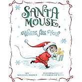 Santa Mouse, Where Are You? (A Santa Mouse Book)
