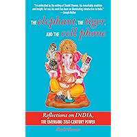 The Elephant, The Tiger, and the Cellphone: India, the Emerging 21st-Century Power book cover