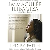 Led by Faith: Rising from the Ashes of the Rwandan Genocide (Left to Tell)